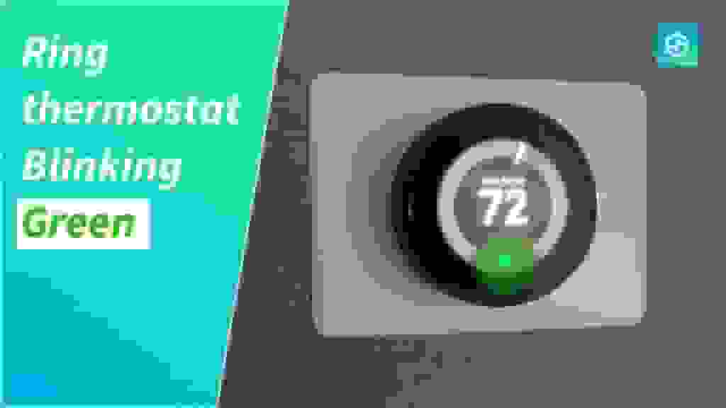 What Does the Blinking Green Light on Nest Thermostat Mean?