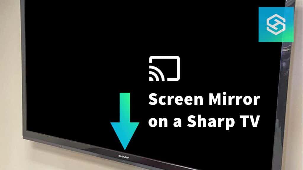 Screen mirror on a Sharp tv